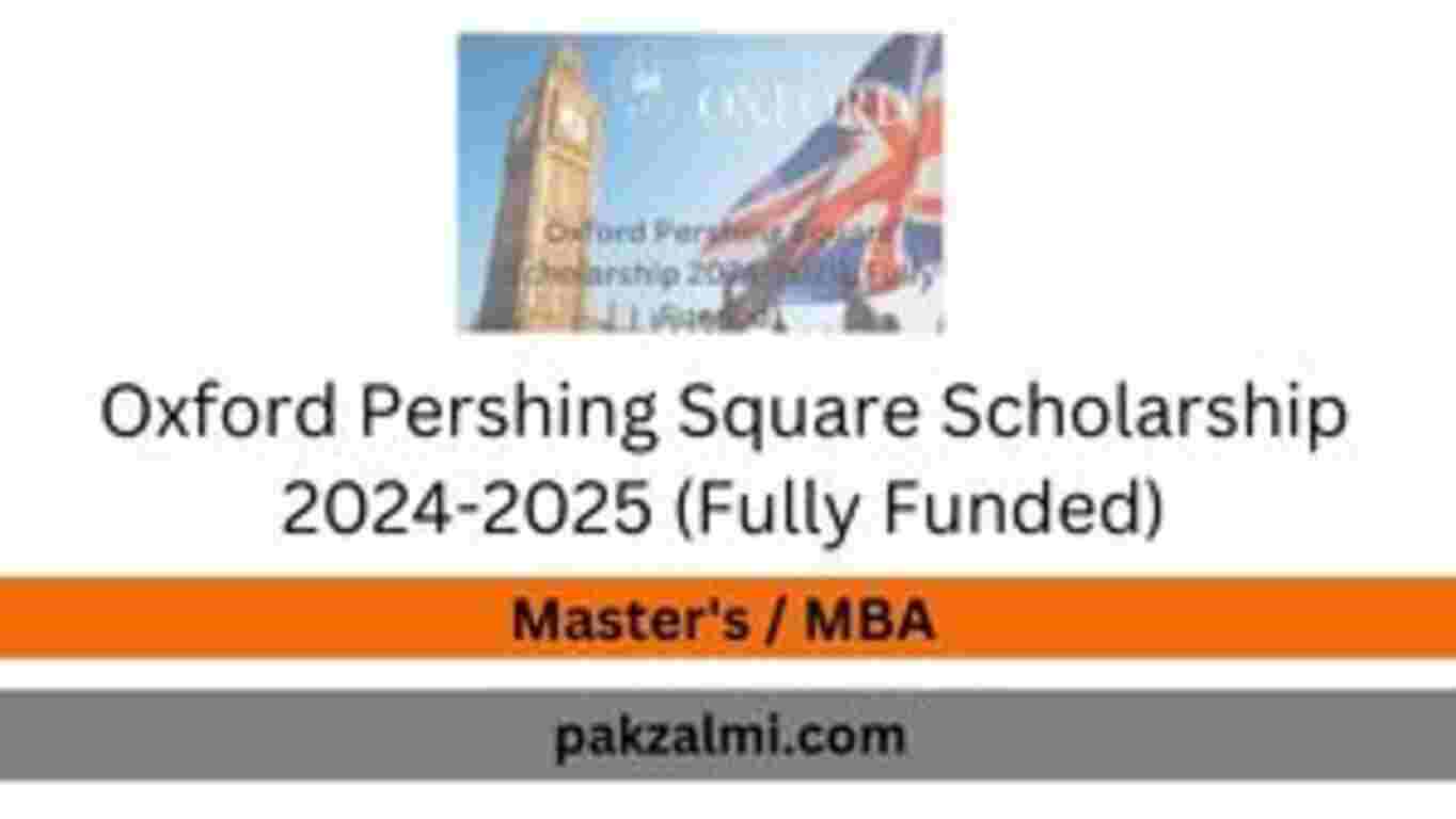 Oxford Pershing Square Scholarship 2024-2025 (Fully Funded)