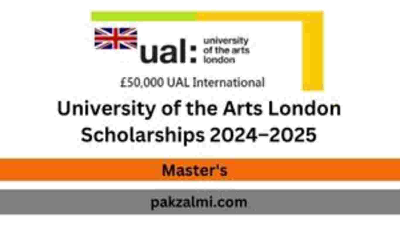 University of the Arts London Scholarships 2024–2025