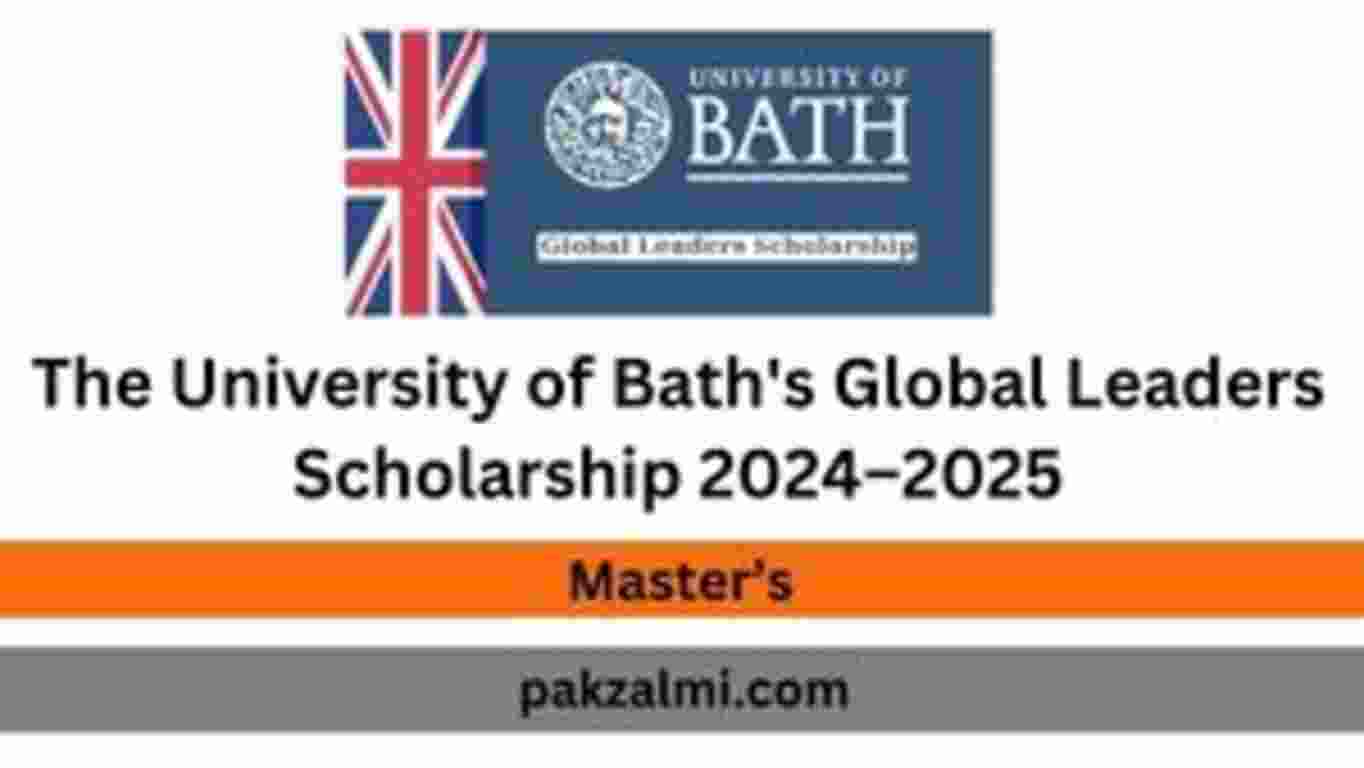 The University of Bath's Global Leaders Scholarship 2024–2025